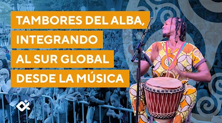 Tambores del ALBA, integrando al sur global desde la música