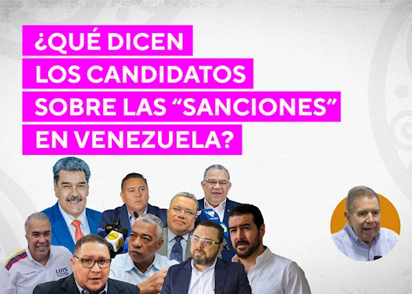 ¿Qué dicen los candidatos sobre las sanciones en Venezuela?